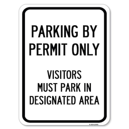 Signmission Parking by Permit Only Visitors Must Park in Designated Area Parking, A-1824-23455 A-1824-23455